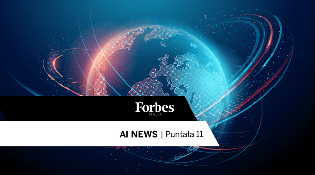 L'undicesima puntata di Forbes AI News, il telegiornale realizzato interamente con l'IA